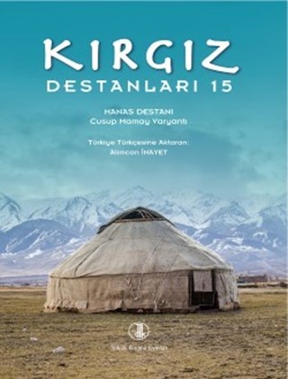 Kırgız Destanları XV / Kyrgyz Epics XV